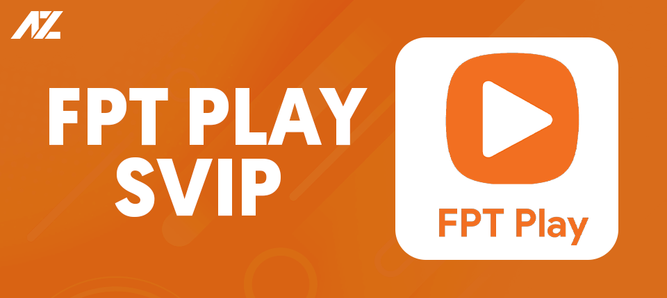 FPT Play SVIP - Gói cước cao cấp, HBO Go, không quảng cáo