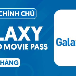 Galaxy Play Unlimited Movie Pass - Xem phim không giới hạn