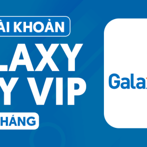 Galaxy Play VIP - Xem phim không giới hạn, giá rẻ