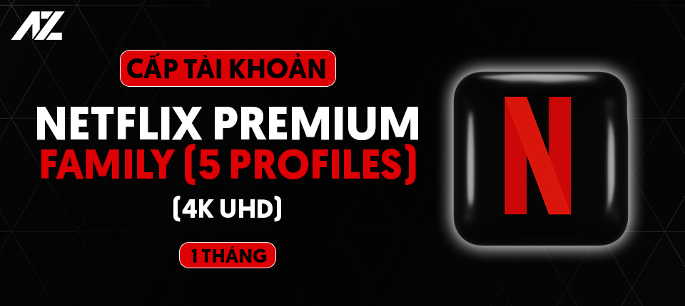 Netflix Premium Family 5 Slot: Trải nghiệm xem phim đỉnh cao