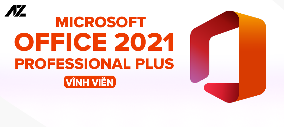 Microsoft Office 2021 Professional Plus - Giải pháp văn phòng tối ưu cho hiệu suất vượt trội