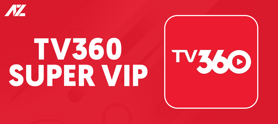 TV360 Super VIP - Truyền hình Internet giá rẻ, tặng data Viettel